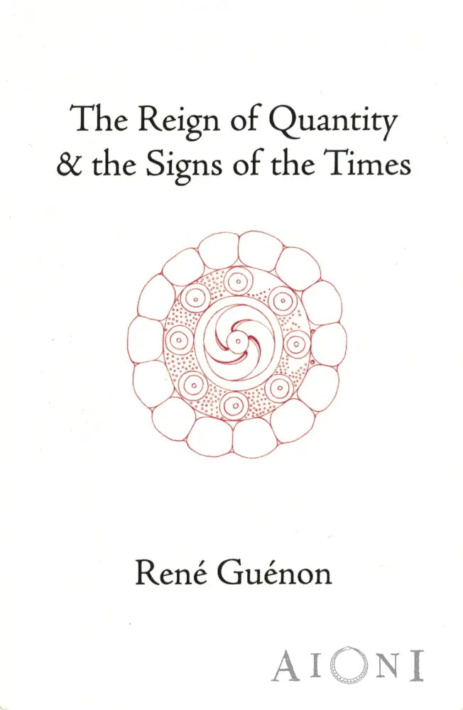 The Reign of Quantity & the Signs of the Times Kirjat