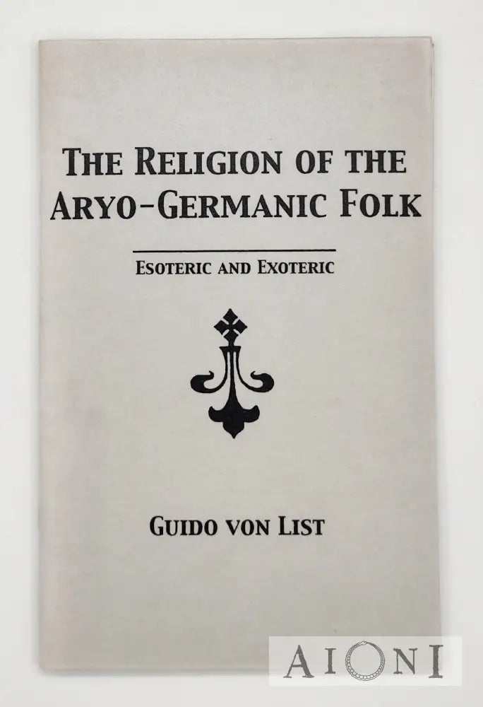 The Religion Of The Aryo-Germanic Folk Kirjat
