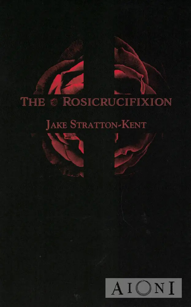 The Rosicrucifixion Kirjat