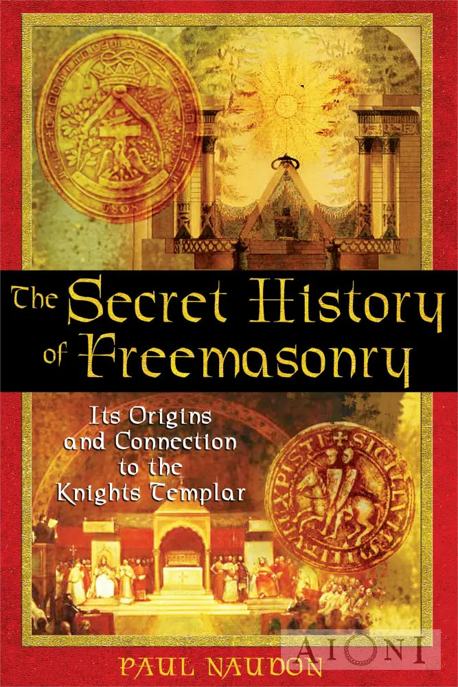 The Secret History Of Freemasonry Kirjat