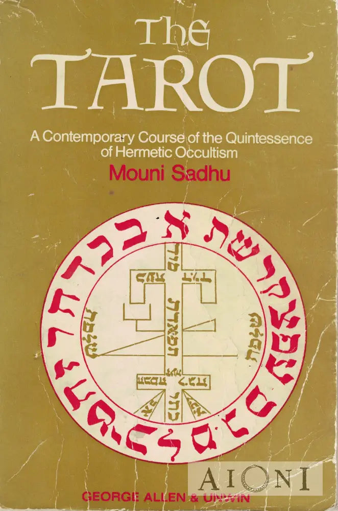 The Tarot – A Contemporary Course of the Quintessence of Hermetic Occultism Kirjat