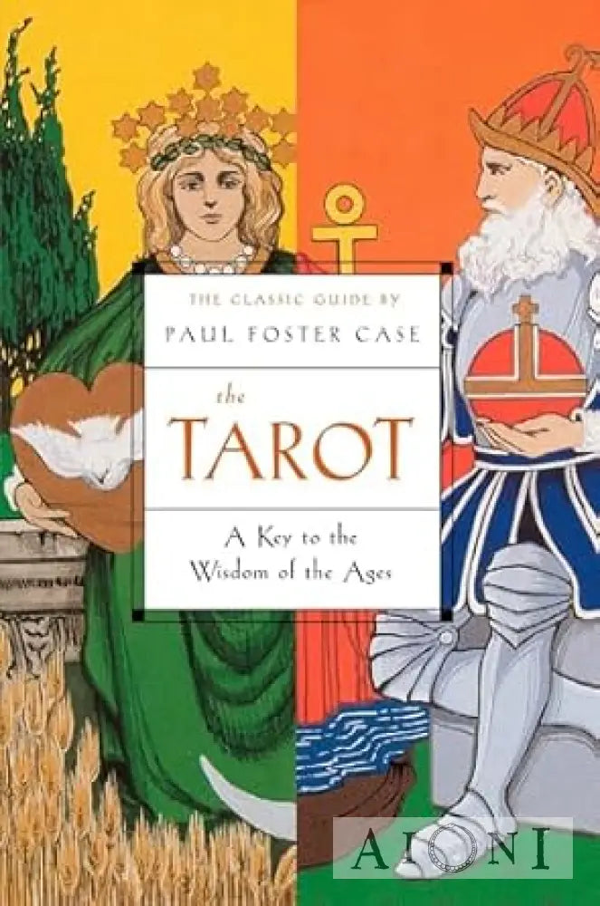 The Tarot: A Key to the Wisdom of the Ages Kirjat