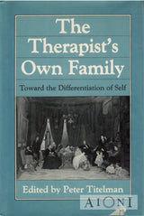 The Therapists Own Family: Toward the Differentiation of Self Kirjat