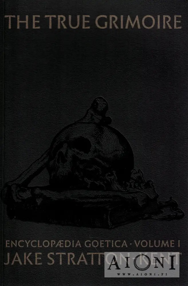 Jake Stratton-Kent: The True Grimoire – Encyclopædia Goetica I – AIONI ...