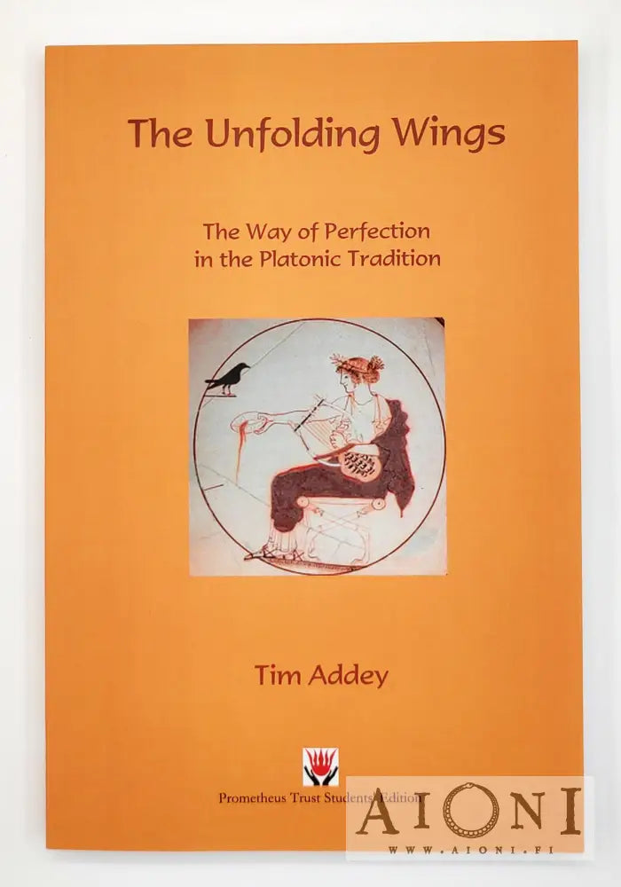 Tim Addey: The Unfolding Wings – The Way of Perfection in the Platonic ...