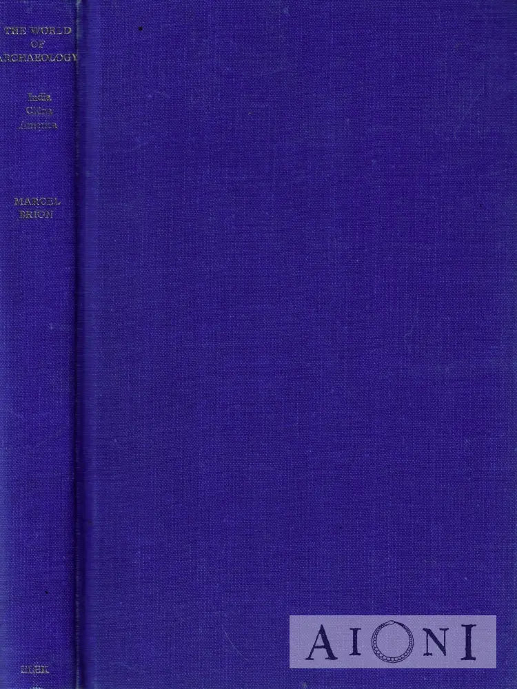 The World of Archaeology – India China America Kirjat