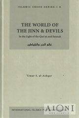 The World of The Jinn & Devils In The Light Of The Quran And Sunnah - Kirjat