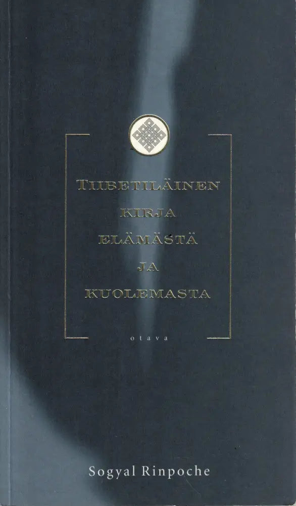 Tiibetiläinen kirja elämästä ja kuolemasta Kirjat
