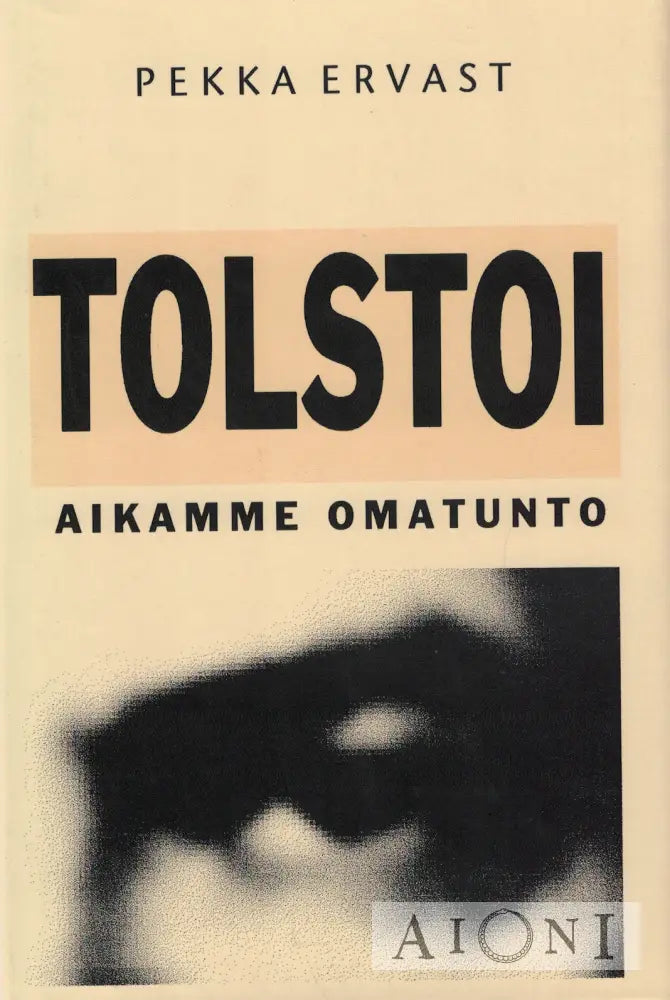 Tolstoi – aikamme omatunto Kirjat