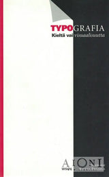 Typografia – Kieltä vai visuaalisuutta - Kirjat