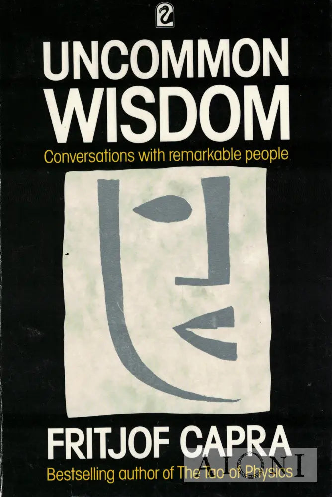 Uncommon Wisdom: Conversations With Remarkable People Kirjat