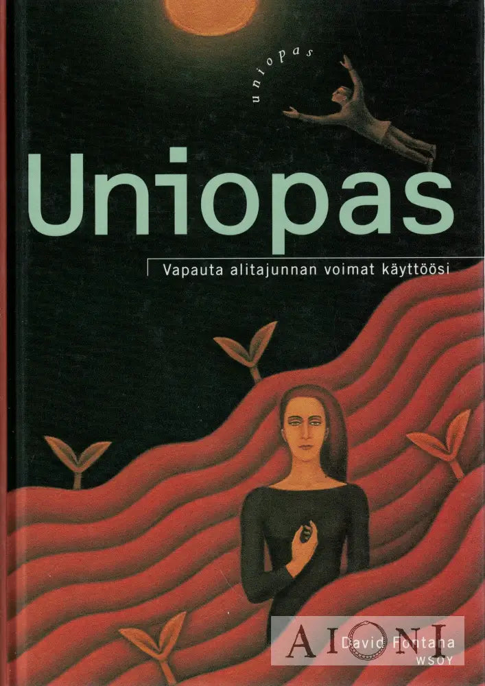 Uniopas – Vapauta alitajunnan voimat käyttöösi Kirjat