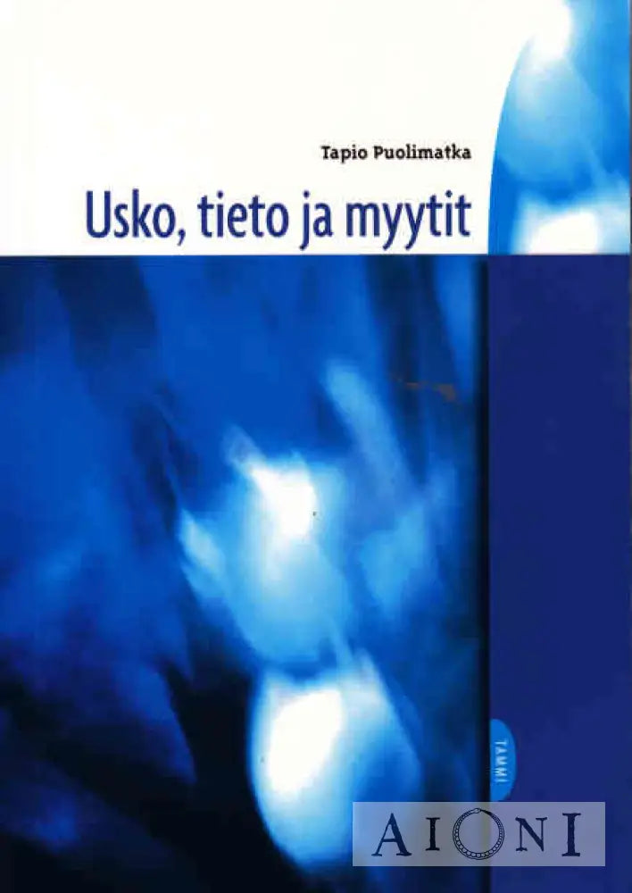 Usko Tieto Ja Myytit Kirjat