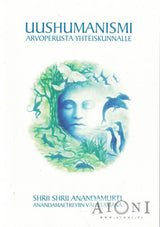 Uushumanismi arvoperusta yhteiskunnalle Kirjat