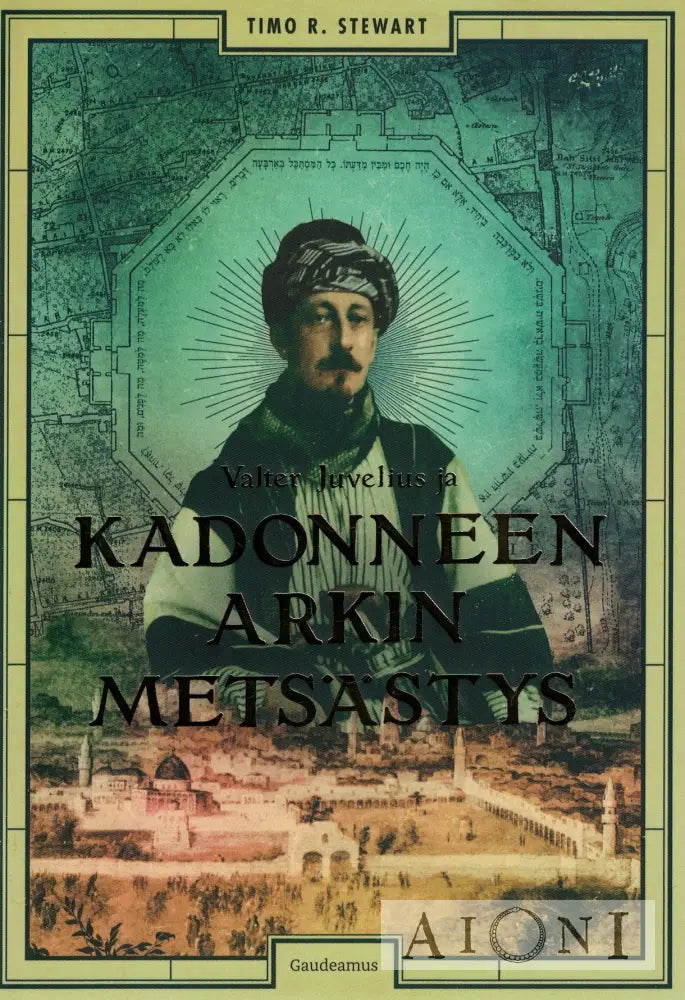 Valter Juvelius ja kadonneen arkin metsästys Kirjat