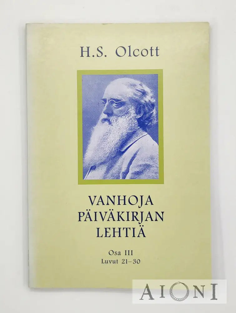 Vanhoja Päiväkirjan Lehtiä – Osa Iii Luvut 21 - 30 Kirjat