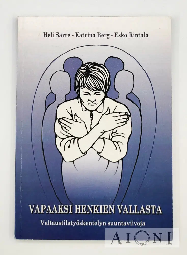 Vapaaksi Henkien Vallasta Kirjat
