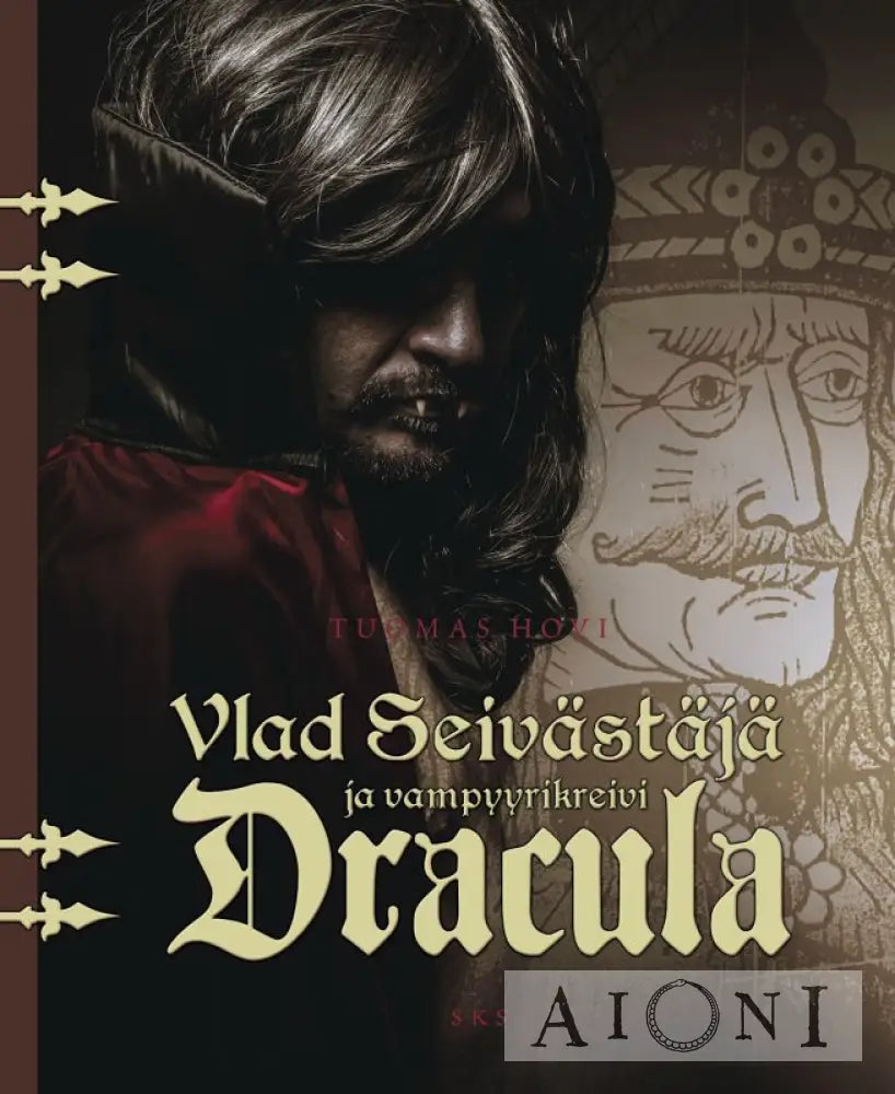 Vlad Seivästäjä ja vampyyrikreivi Dracula Kirjat