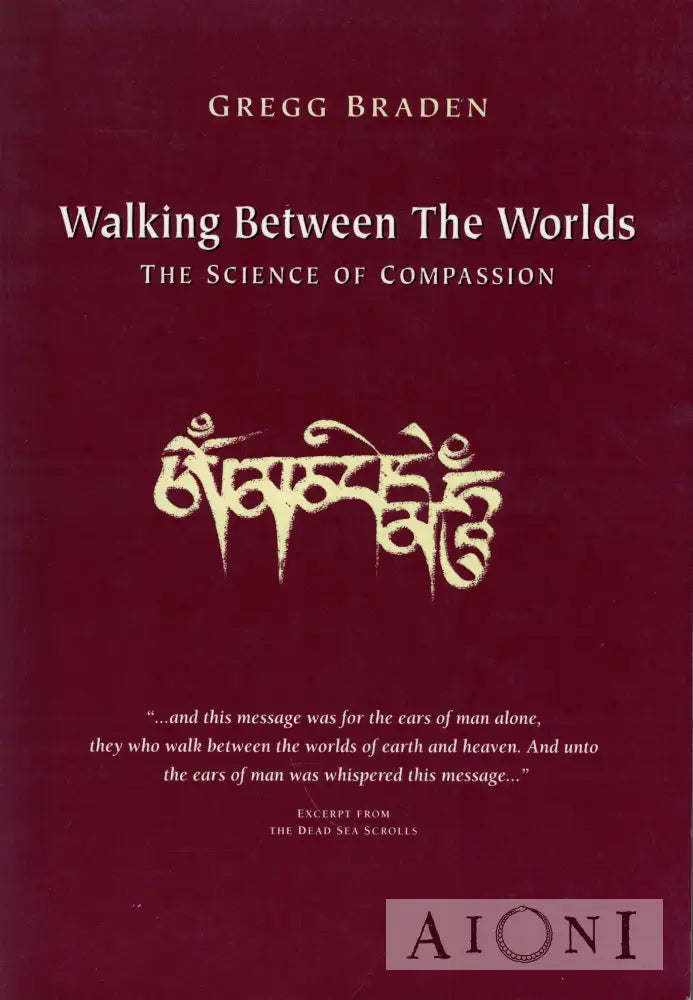 Walking between the Worlds: the Science of Compassion Kirjat
