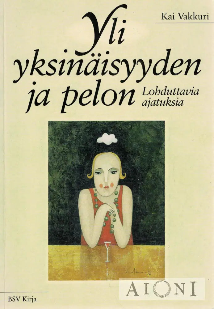 Yli yksinäisyyden ja pelon Kirjat