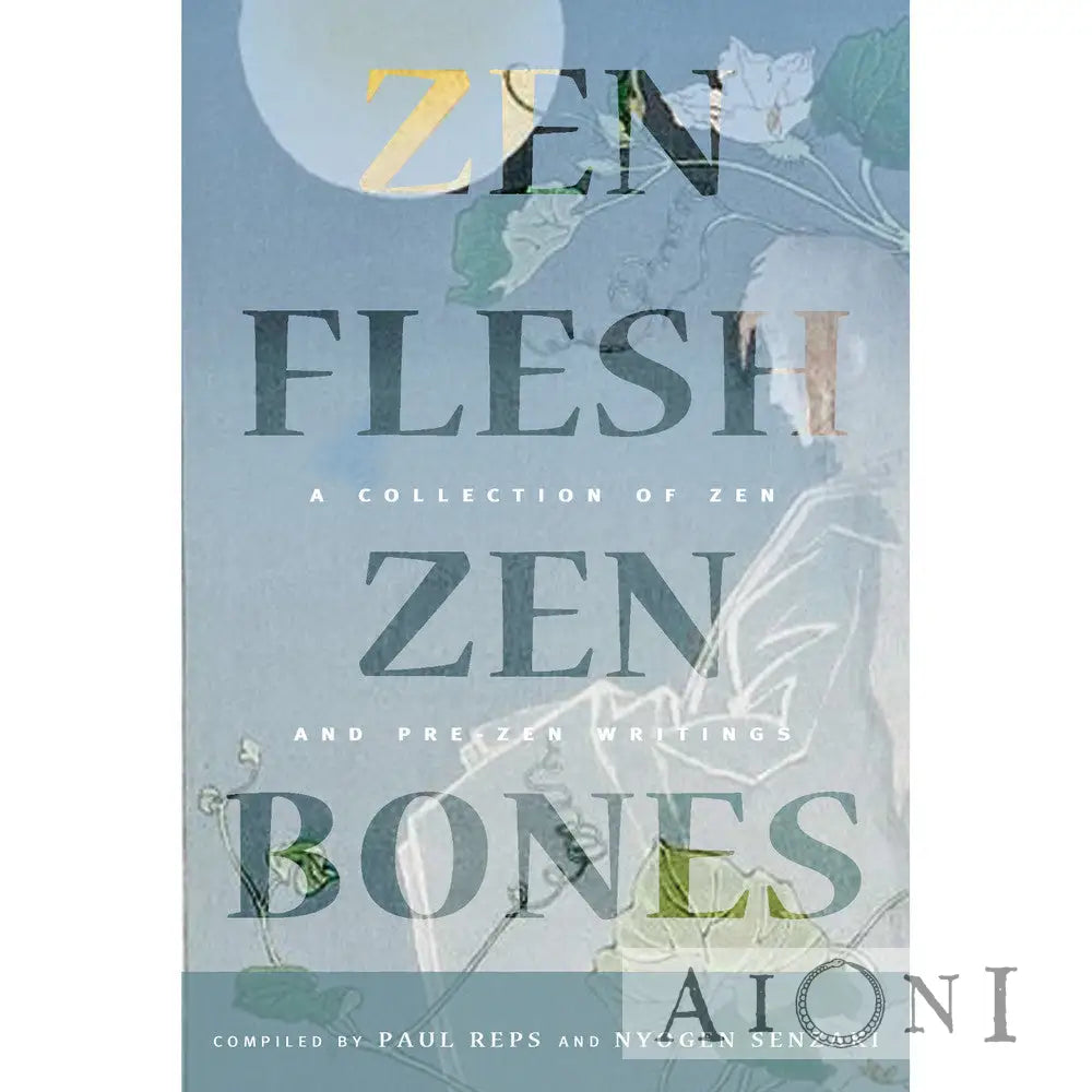 Zen Flesh Bones Kirjat